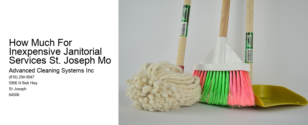 How Much For Inexpensive Janitorial Services St. Joseph Mo